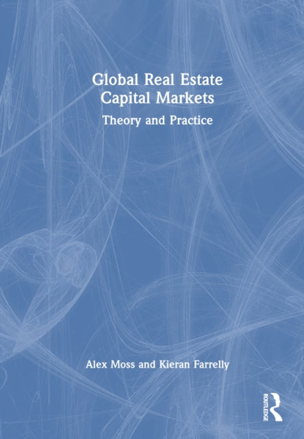 Book cover of: Global Real Estate Capital Markets