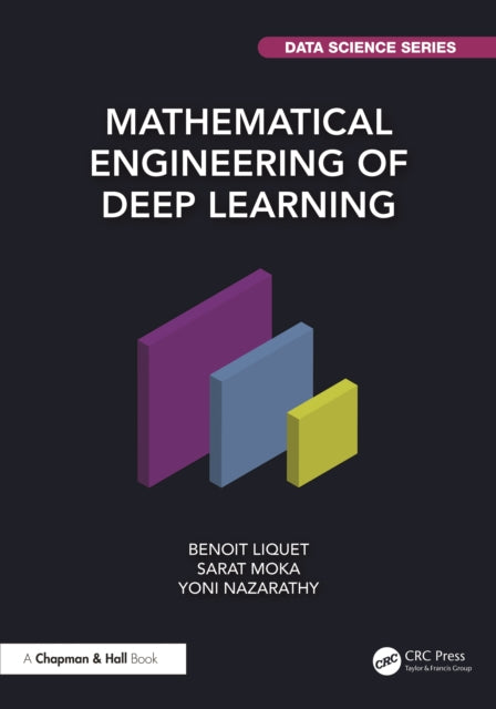 Book cover of: Mathematical Engineering of Deep Learning. By: Benoit Liquet