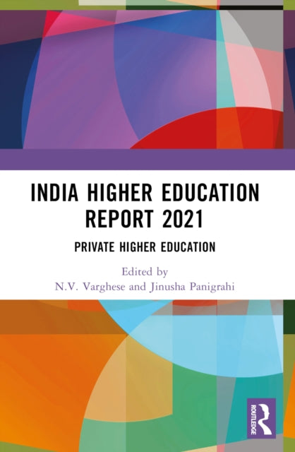 Book cover of: India Higher Education Report 2021. By: N. V. Varghese