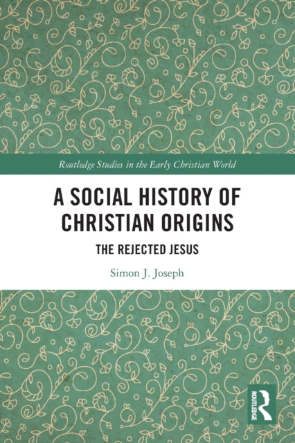 Book cover of: Social History of Christian Origins. By: Simon J. Joseph