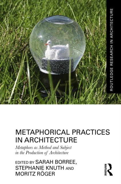 Book cover of: Metaphorical Practices in Architecture