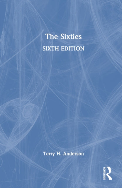 Book cover of: Sixties. By: Terry H. Anderson