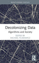 Book cover of: Decolonizing Data. By: Michael Filimowicz
