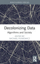 Book cover of: Decolonizing Data. By: Michael Filimowicz