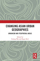 Book cover of: Changing Asian Urban Geographies. By: Fulong Wu
