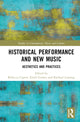 Book cover of: Historical Performance and New Music. By: Rebecca Cypess