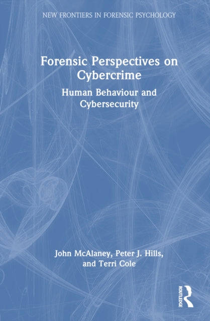 Book cover of: Forensic Perspectives on Cybercrime. By: John McAlaney