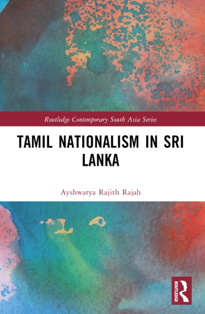 Book cover of: Tamil Nationalism in Sri Lanka. By: A. R. Sriskanda Rajah