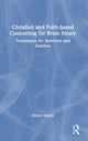 Book cover of: Christian and Faith-based Counseling for Brain Injury. By: Deana Adams