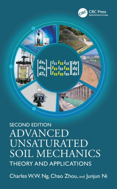 Book cover of: Advanced Unsaturated Soil Mechanics. By: C. W. W. Ng