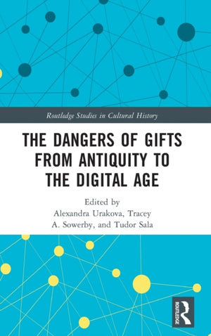 Dangers of Gifts from Antiquity to the Digital Age
