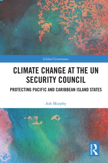 Book cover of: Climate Change at the UN Security Council