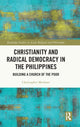 Book cover of: Christianity and Radical Democracy in the Philippines. By: Christopher Moxham