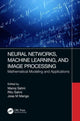 Book cover of: Neural Networks, Machine Learning, and Image Processing. By: Manoj Sahni