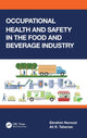 Book cover of: Occupational Health and Safety in the Food and Beverage Industry. By: Ebrahim Noroozi
