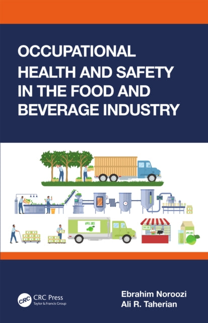 Book cover of: Occupational Health and Safety in the Food and Beverage Industry. By: Ebrahim Noroozi
