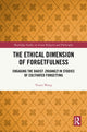 Book cover of: Ethical Dimension of Forgetfulness. By: Youru Wang
