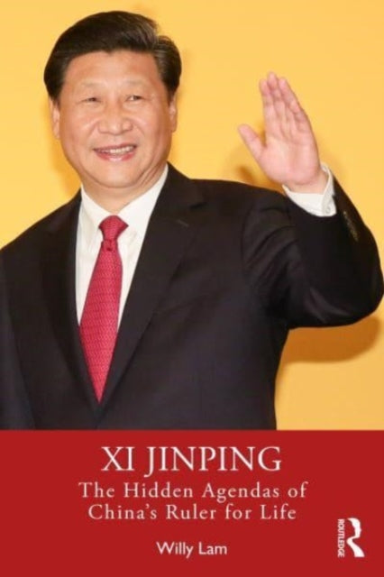 Book cover of: Xi Jinping. By: Willy Lam