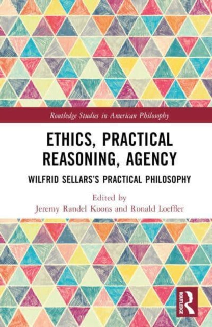 Book cover of: Ethics, Practical Reasoning, Agency. By: Jeremy Randel Koons