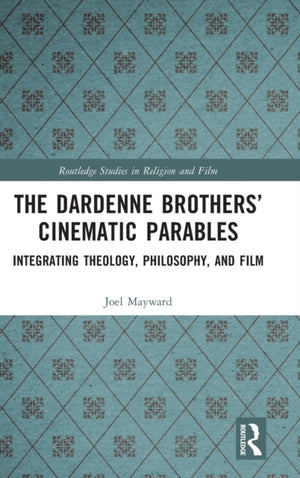 The Dardenne Brothers’ Cinematic Parables