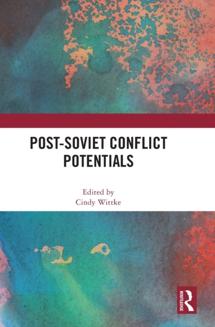 Book cover of: Post-Soviet Conflict Potentials. By: Cindy Wittke