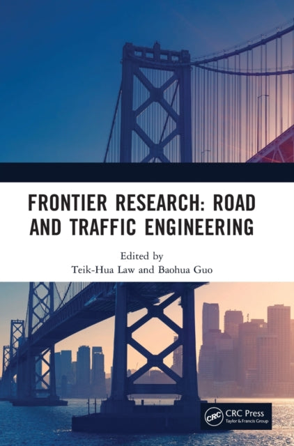 Book cover of: Frontier Research: Road and Traffic Engineering. By: Teik-Hua Law