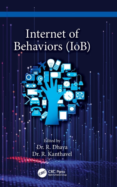Book cover of: Internet of Behaviors (IoB). By: R. Dhaya