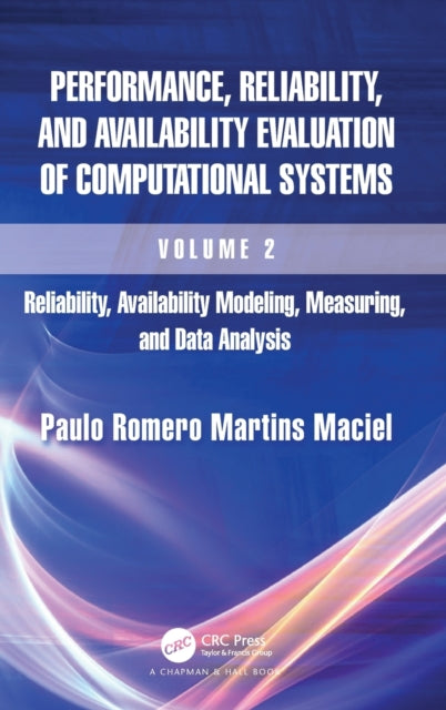 Book cover of: Performance, Reliability, and Availability Evaluation of Computational Systems, Volume 2. By: Paulo Romero Martins Maciel
