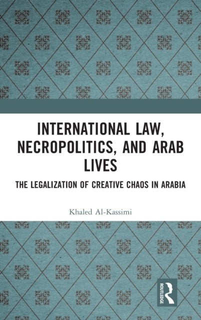 International Law, Necropolitics, and Arab Lives