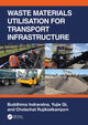 Book cover of: Waste Materials Utilisation for Transport Infrastructure. By: Buddhima Indraratna
