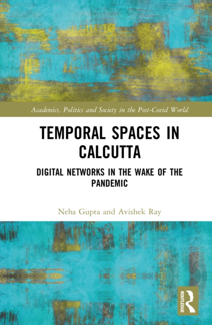 Book cover of: Temporal Spaces in Calcutta