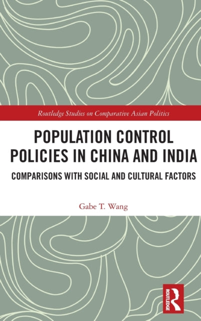 Book cover of: Population Control Policies in China and India. By: Gabe T. Wang