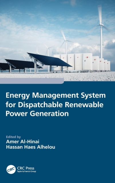 Book cover of: Energy Management System for Dispatchable Renewable Power Generation. By: Amer Al-Hinai