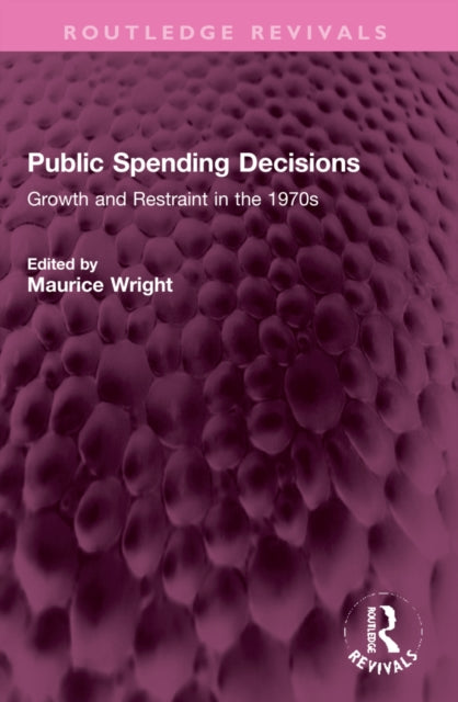 Book cover of: Public Spending Decisions. By: Maurice Wright