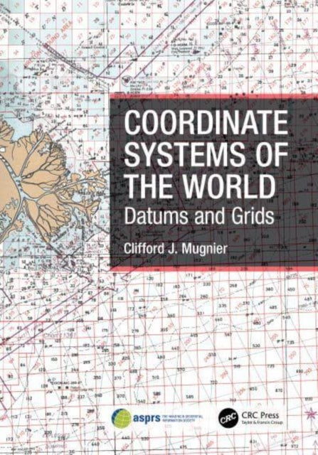 Book cover of: Coordinate Systems of the World. By: Clifford J. Mugnier