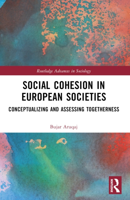 Book cover of: Social Cohesion in European Societies. By: Bujar Aruqaj