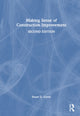 Book cover of: Making Sense of Construction Improvement. By: Stuart Green