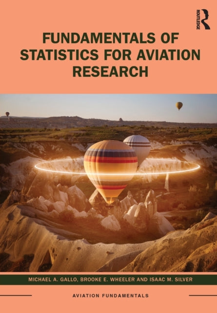 Book cover of: Fundamentals of Statistics for Aviation Research. By: Michael A. Gallo