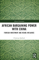 Book cover of: African Bargaining Power with China. By: Christina Seyfried