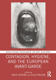 Book cover of: Contagion, Hygiene, and the European Avant-Garde. By: David Hopkins