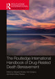 Book cover of: Routledge International Handbook of Drug-Related Death Bereavement. By: Margaret S. Stroebe