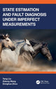 Book cover of: State Estimation and Fault Diagnosis under Imperfect Measurements. By: Yang Liu