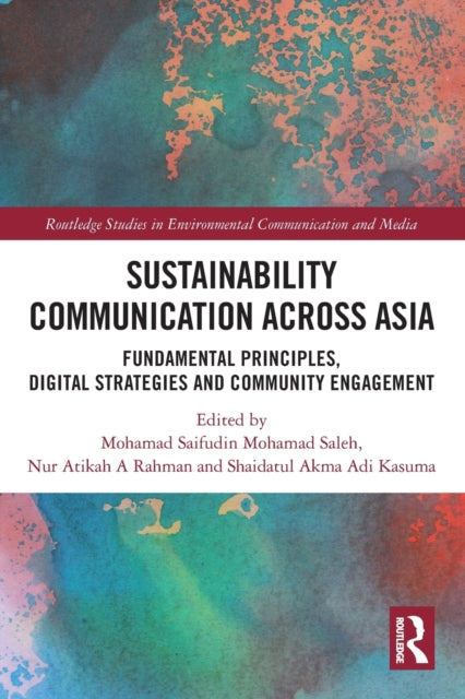 Book cover of: Sustainability Communication across Asia. By: Mohamad Saifudin Mohamad Saleh