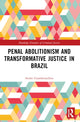 Book cover of: Penal Abolitionism and Transformative Justice in Brazil. By: André Ribeiro Giamberardino
