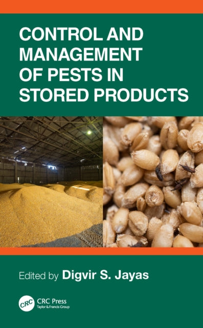 Book cover of: Control and Management of Pests in Stored Products. By: Digvir S. Jayas