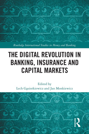 The Digital Revolution in Banking, Insurance and Capital Markets