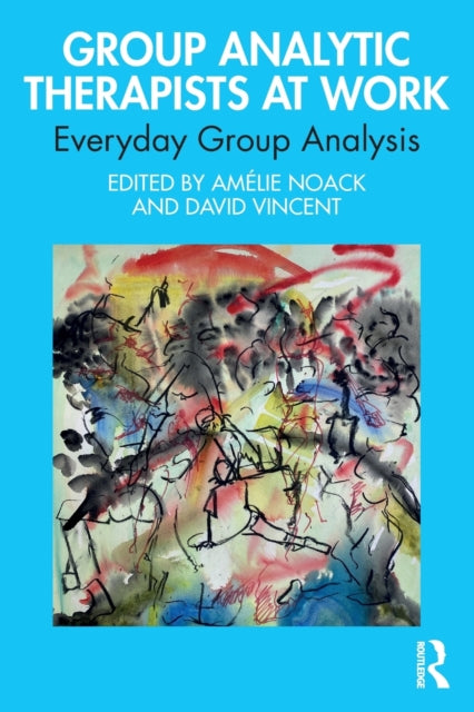 Book cover of: Group Analytic Therapists at Work. By: Amélie Noack