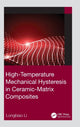 Book cover of: High-Temperature Mechanical Hysteresis in Ceramic-Matrix Composites. By: Longbiao Li