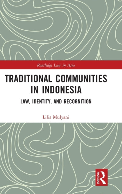 Book cover of: Traditional Communities in Indonesia. By: Lilis Mulyani