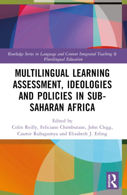 Book cover of: Multilingual Learning: Assessment, Ideologies and Policies in Sub-Saharan Africa. By: Colin Reilly